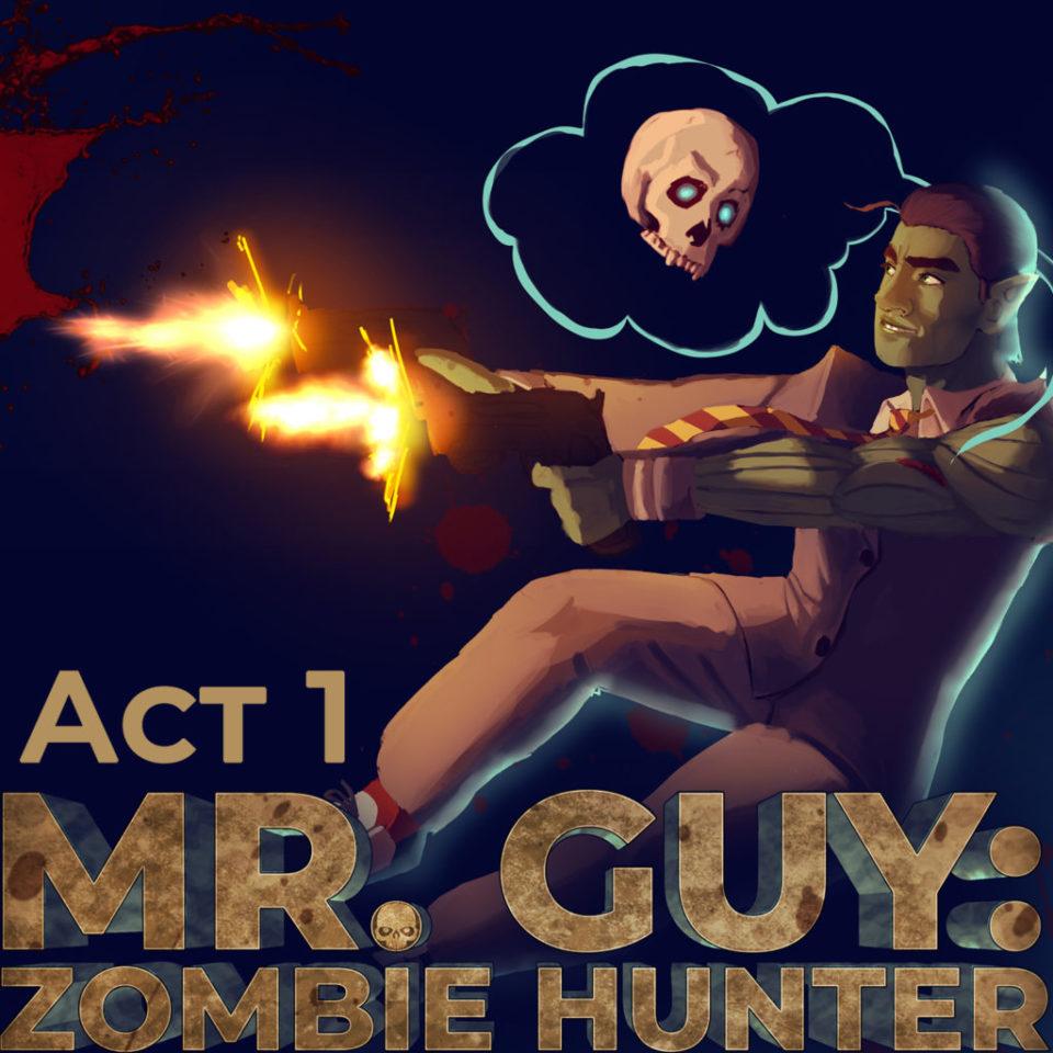 Heckin’ Preorder “Mr. Guy: Zombie Hunter: Act 1” Now!