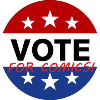 Vote & We’ll Give You Free Comics! For real!